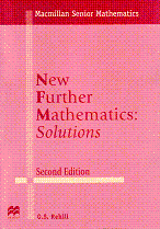 New Further Mathematics: Solutions Second Edition by G S Rehill