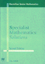 Specialist Mathematics: Solutions Second Edition by G S Rehill